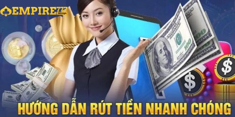 Rút tiền EMPIRE777 an toàn nếu tuân thủ đúng quy trình