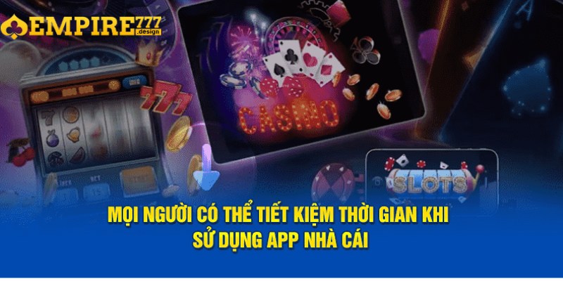 Tải app EMPIRE777 để trải nghiệm cá cược mọi lúc